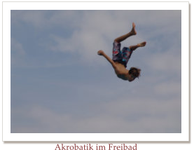 Akrobatik im Freibad